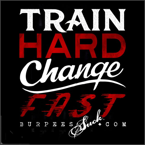 171BS - CHANGE FAST - BURPEES VELOCITY